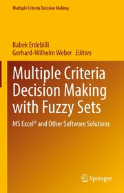 Multiple Criteria Decision Making with Fuzzy Sets: MS Excel® and Other Software Solutions