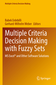 Multiple Criteria Decision Making with Fuzzy Sets: MS Excel® and Other Software Solutions