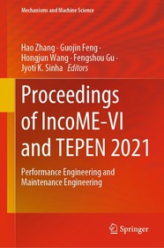 Proceedings of IncoME-VI and TEPEN 2021: Performance Engineering and Maintenance Engineering Proceedings of IncoME-VI and TEPEN 2021: Performance Engineering and Maintenance Engineering