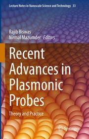 Recent Advances in Plasmonic Probes: Theory and Practice