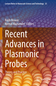 Recent Advances in Plasmonic Probes: Theory and Practice