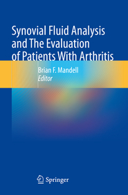 Synovial Fluid Analysis and The Evaluation of Patients With Arthritis Synovial Fluid Analysis and The Evaluation of Patients With Arthritis