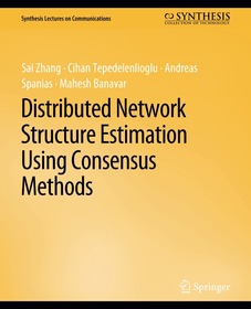 Distributed Network Structure Estimation Using Consensus Methods Distributed Network Structure Estimation Using Consensus Methods