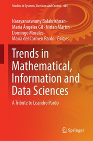 Trends in Mathematical, Information and Data Sciences: A Tribute to Leandro Pardo Trends in Mathematical, Information and Data Sciences: A Tribute to Leandro Pardo