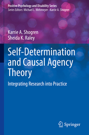 Self-Determination and Causal Agency Theory: Integrating Research into Practice Self-Determination and Causal Agency Theory: Integrating Research into Practice