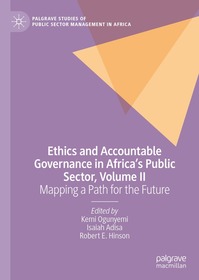 Ethics and Accountable Governance in Africa's Public Sector, Volume II: Mapping a Path for the Future
