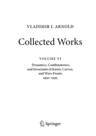 VLADIMIR I. ARNOLD?Collected Works: Dynamics, Combinatorics, and Invariants of Knots, Curves, and Wave Fronts 1992?1995