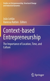 Context-based Entrepreneurship: The Importance of Location, Time, and Culture