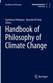 Handbook of the Philosophy of Climate Change Handbook of the Philosophy of Climate Change