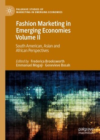 Fashion Marketing in Emerging Economies Volume II: South American, Asian and African Perspectives