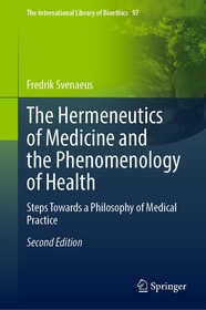 The Hermeneutics of Medicine and the Phenomenology of Health: Steps Towards a Philosophy of Medical Practice