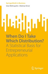 When Do I Take Which Distribution?: A Statistical Basis for Entrepreneurial Applications