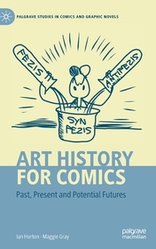 Art History for Comics: Past, Present and Potential Futures
