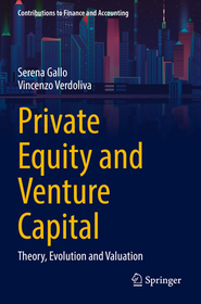 Private Equity and Venture Capital: Theory, Evolution and Valuation