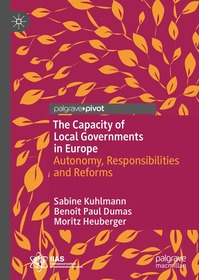 The Capacity of Local Governments in Europe: Autonomy, Responsibilities and Reforms The Capacity of Local Governments in Europe: Autonomy, Responsibilities and Reforms