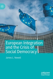 European Integration and the Crisis of Social Democracy European Integration and the Crisis of Social Democracy