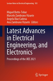 Latest Advances in Electrical Engineering, and Electronics: Proceedings of the JIEE 2021 Latest Advances in Electrical Engineering, and Electronics: Proceedings of the JIEE 2021