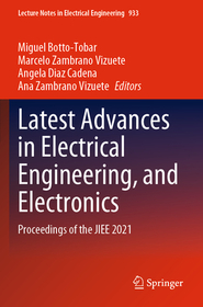 Latest Advances in Electrical Engineering, and Electronics: Proceedings of the JIEE 2021 Latest Advances in Electrical Engineering, and Electronics: Proceedings of the JIEE 2021