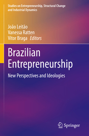 Brazilian Entrepreneurship: New Perspectives and Ideologies