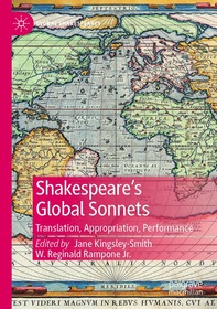 Shakespeare’s Global Sonnets: Translation, Appropriation, Performance