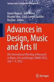 Advances in Design, Music and Arts II: 8th International Meeting of Research in Music, Arts and Design, EIMAD 2022, July 7–9, 2022