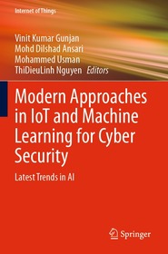 Modern Approaches in IoT and Machine Learning for Cyber Security: Latest Trends in AI