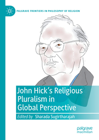 John Hick's Religious Pluralism in Global Perspective John Hick's Religious Pluralism in Global Perspective