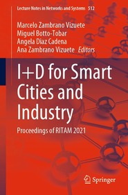 I+D for Smart Cities and Industry: Proceedings of RITAM 2021 I+D for Smart Cities and Industry: Proceedings of RITAM 2021