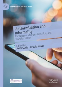 Platformization and Informality: Pathways of Change, Alteration, and Transformation Platformization and Informality: Pathways of Change, Alteration, and Transformation