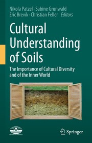 Cultural Understanding of Soils: The importance of cultural diversity and of the inner world Cultural Understanding of Soils: The importance of cultural diversity and of the inner world