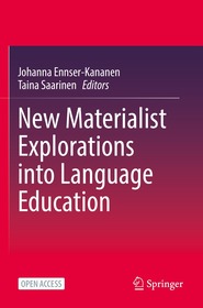 New Materialist Explorations into Language Education New Materialist Explorations into Language Education