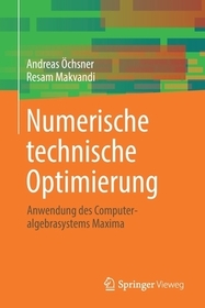 Numerische technische Optimierung: Anwendung des Computeralgebrasystems Maxima