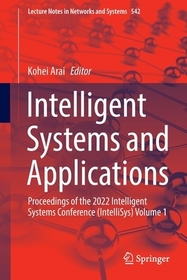 Intelligent Systems and Applications: Proceedings of the 2022 Intelligent Systems Conference (IntelliSys) Volume 1