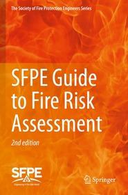 SFPE Guide to Fire Risk Assessment: SFPE Task Group on Fire Risk Assessment