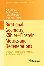 Birational Geometry, Kähler–Einstein Metrics and Degenerations: Moscow, Shanghai and Pohang, April–November 2019