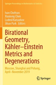 Birational Geometry, Kähler–Einstein Metrics and Degenerations: Moscow, Shanghai and Pohang, April–November 2019