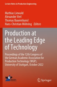 Production at the Leading Edge of Technology: Proceedings of the 12th Congress of the German Academic Association for Production Technology (WGP), University of Stuttgart, October 2022