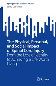 The Physical, Personal, and Social Impact of Spinal Cord Injury: From the Loss of Identity to Achieving a Life Worth Living