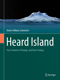 Heard Island: Two Centuries of Change, and More Coming