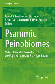 Psammic Peinobiomes: Nutrient-Limited Ecosystems of the Upper Orinoco and Rio Negro Basins