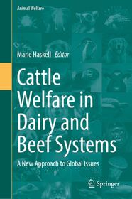 Cattle Welfare in Dairy and Beef Systems: A New Approach to Global Issues Cattle Welfare in Dairy and Beef Systems: A New Approach to Global Issues