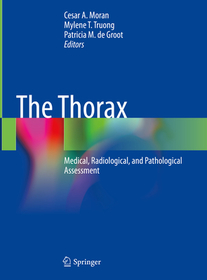 The Thorax: Medical, Radiological, and Pathological Assessment The Thorax: Medical, Radiological, and Pathological Assessment