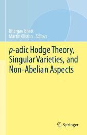 p-adic Hodge Theory, Singular Varieties, and Non-Abelian Aspects