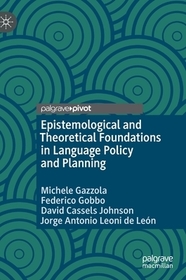 Epistemological and Theoretical Foundations in Language Policy and Planning