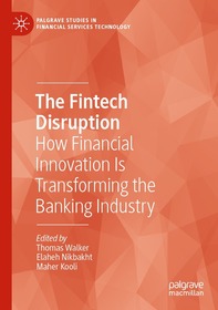 The Fintech Disruption: How Financial Innovation Is Transforming the Banking Industry