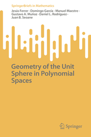 Geometry of the Unit Sphere in Polynomial Spaces Geometry of the Unit Sphere in Polynomial Spaces
