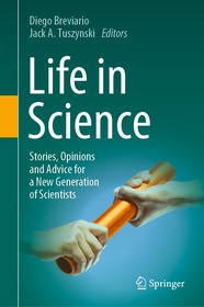 Life in Science: Stories, Opinions and Advice for a New Generation of Scientists