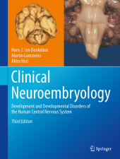 Clinical Neuroembryology: Development and Developmental Disorders of the Human Central Nervous System Clinical Neuroembryology: Development and Developmental Disorders of the Human Central Nervous System