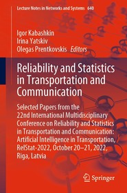 Reliability and Statistics in Transportation and Communication: Selected Papers from the 22nd International Multidisciplinary Conference on Reliability and Statistics in Transportation and Communication: Artificial Intelligence in Transportation, RelStat-2022, October 20-21, 2022, Riga, Latvia