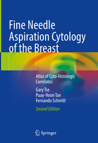 Fine Needle Aspiration Cytology of the Breast: Atlas of Cyto-Histologic Correlates Fine Needle Aspiration Cytology of the Breast: Atlas of Cyto-Histologic Correlates